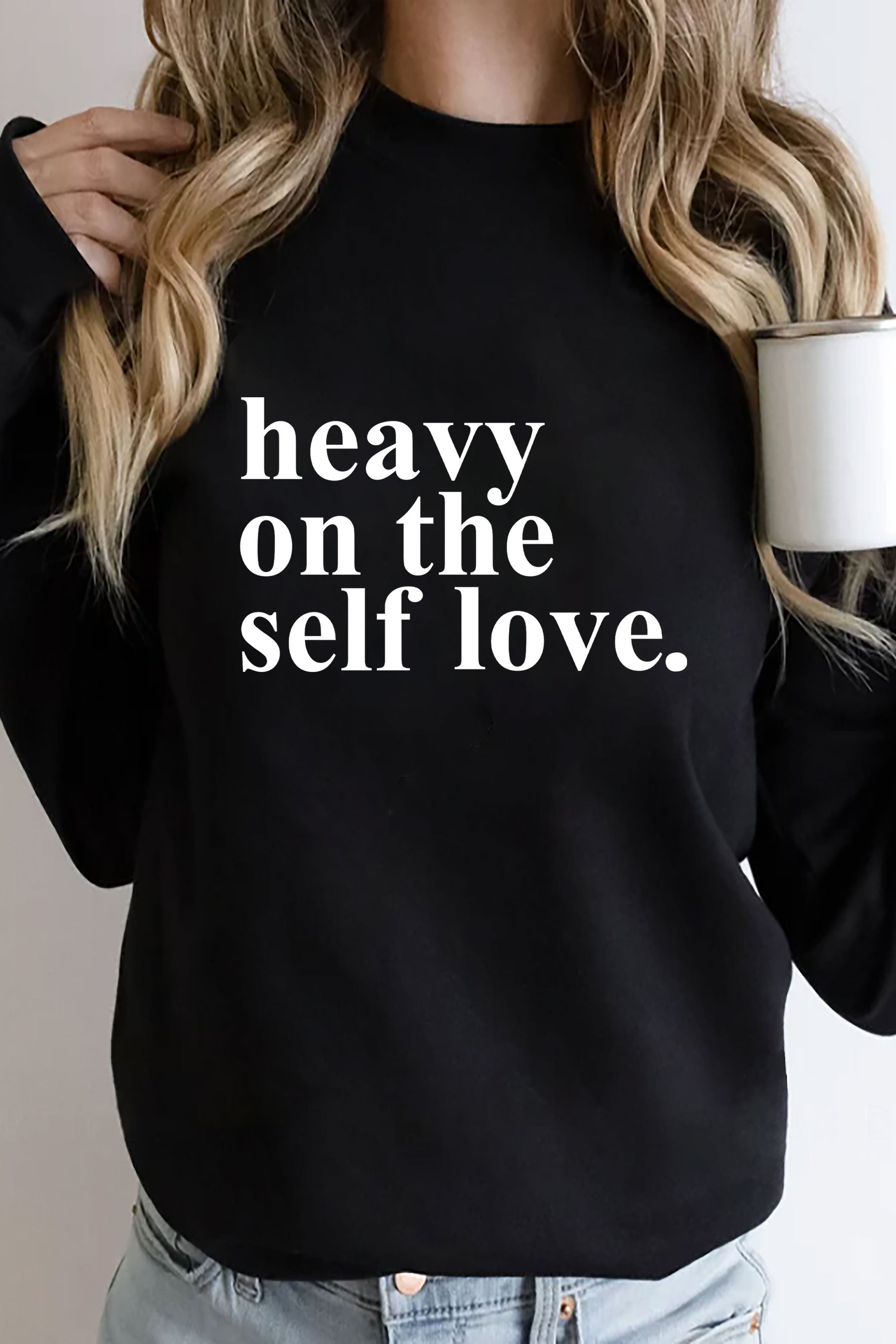 Self Love Sweatshirt- 3 Colors