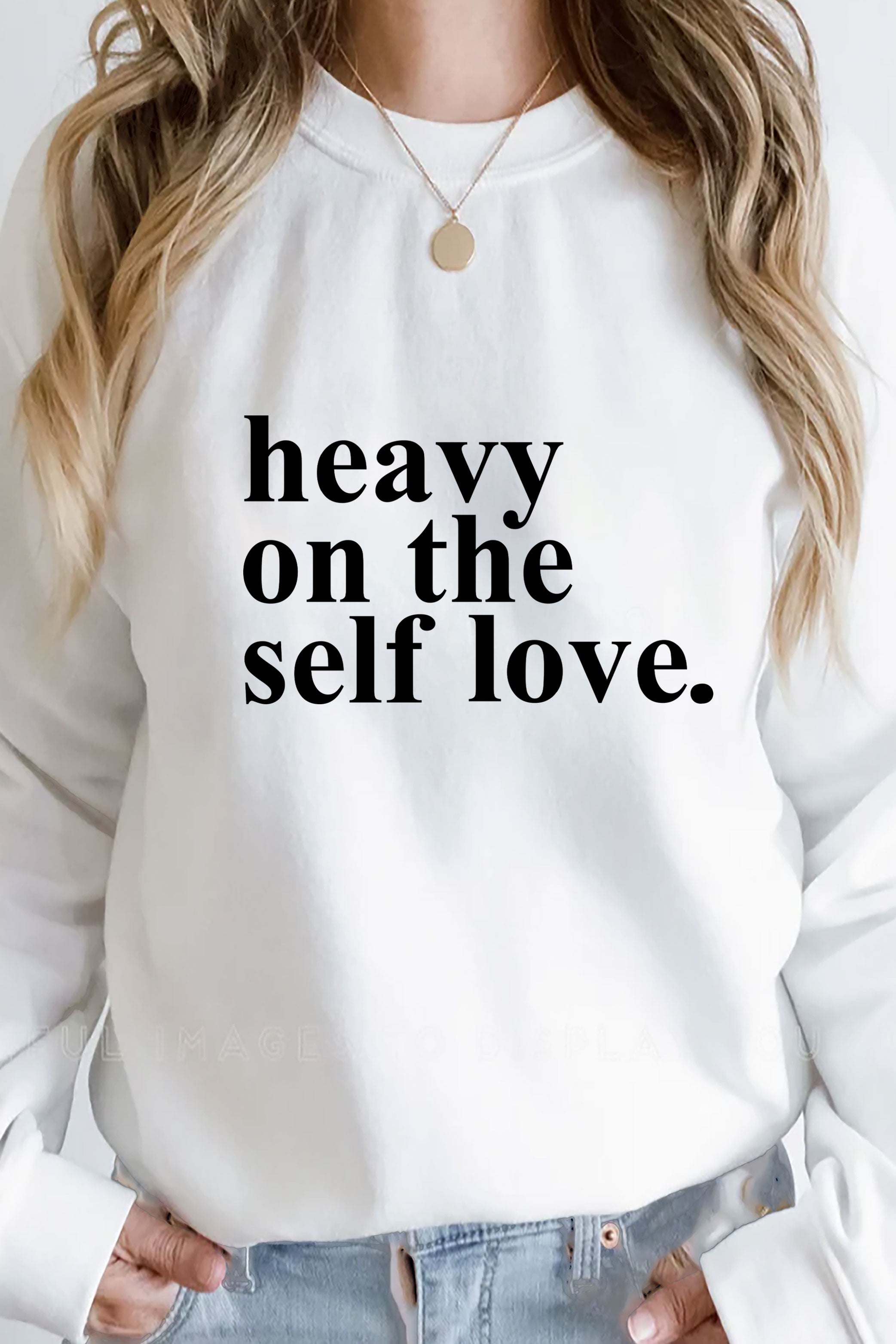 Self Love Sweatshirt- 3 Colors