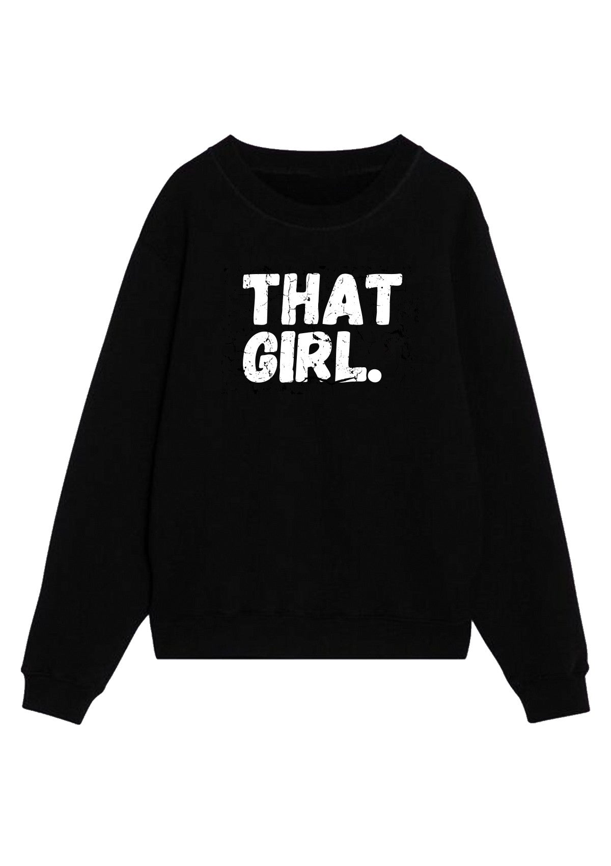 That Girl Sweatshirt- 2 Colors